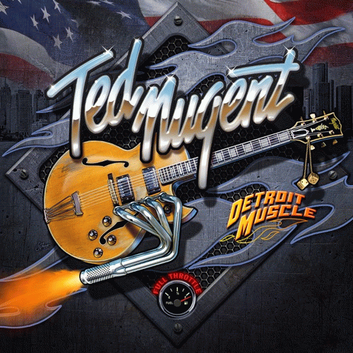 Ted Nugent : Detroit Muscle